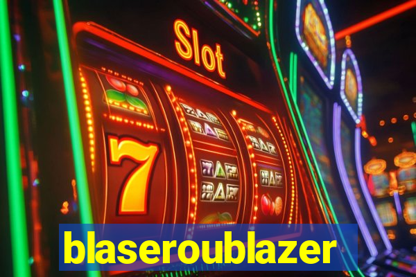 blaseroublazer