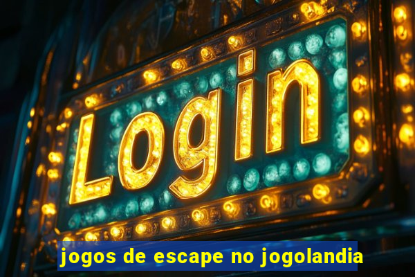 jogos de escape no jogolandia