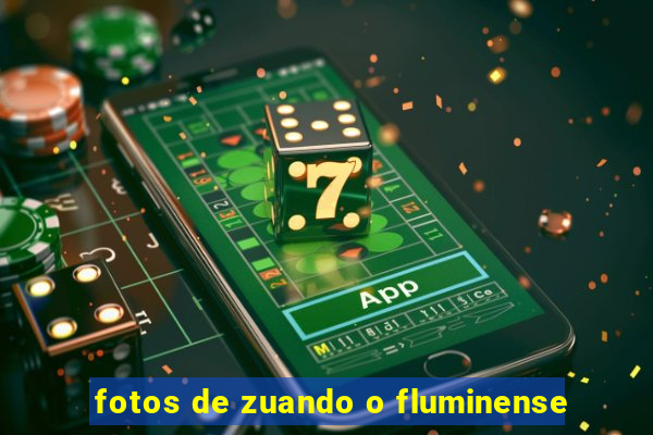 fotos de zuando o fluminense