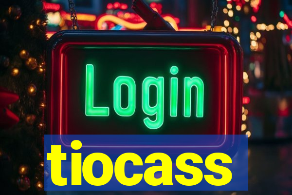 tiocass