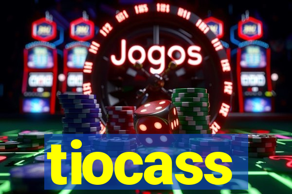 tiocass