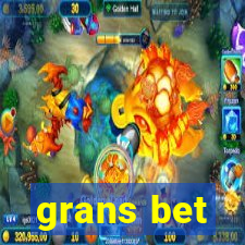 grans bet