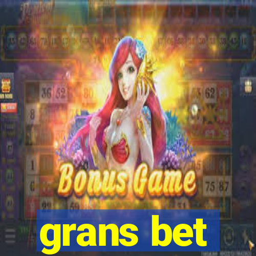 grans bet