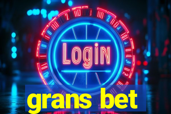 grans bet
