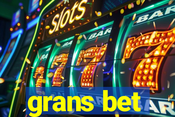 grans bet