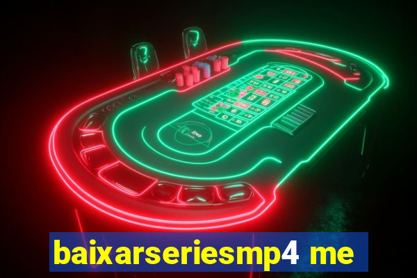 baixarseriesmp4 me