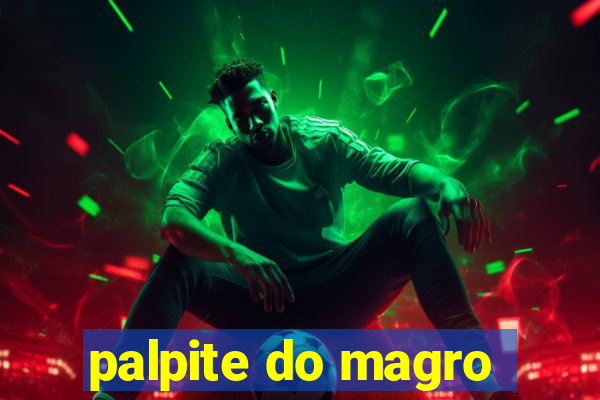 palpite do magro