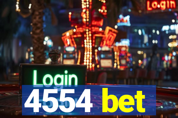 4554 bet