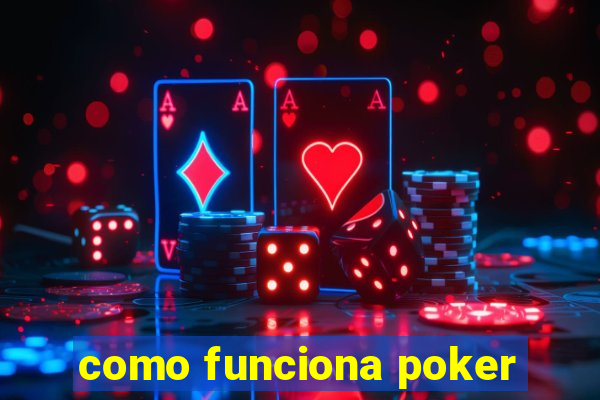 como funciona poker