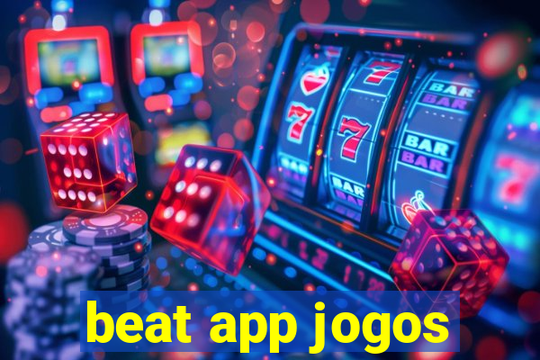 beat app jogos