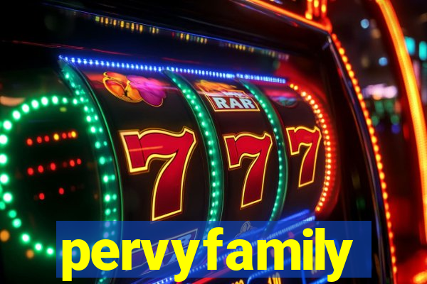 pervyfamily