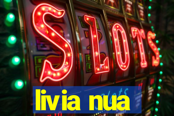livia nua