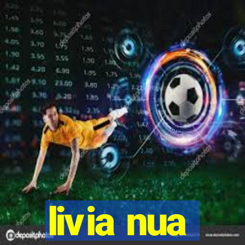 livia nua
