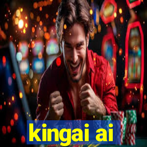 kingai ai