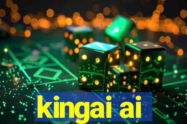 kingai ai