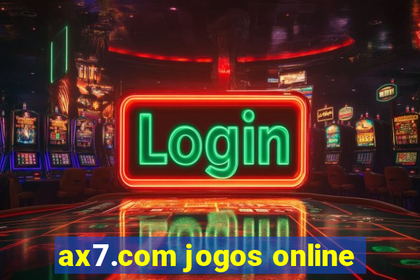 ax7.com jogos online