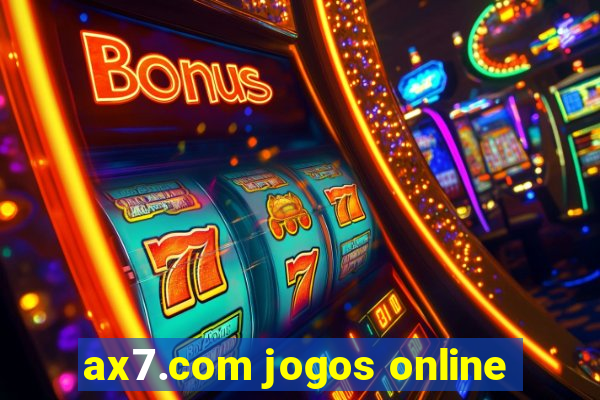 ax7.com jogos online