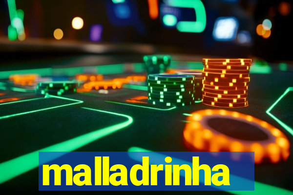 malladrinha