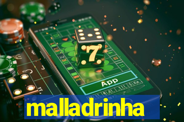 malladrinha