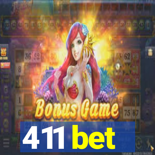 411 bet
