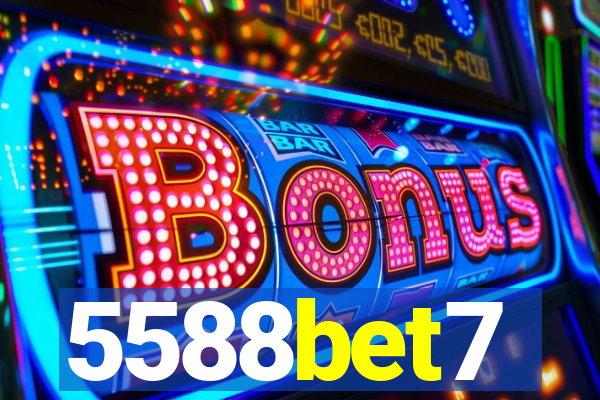 5588bet7