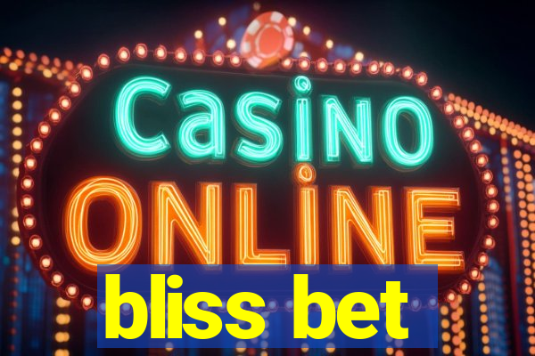 bliss bet