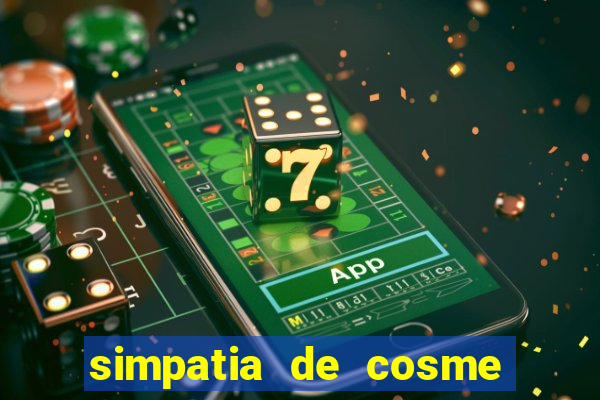 simpatia de cosme e damião para afastar rival