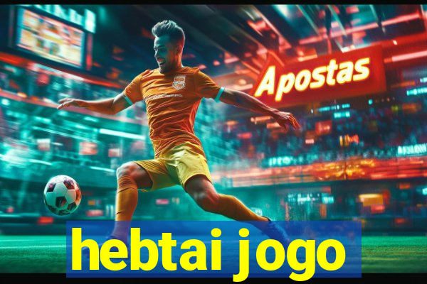 hebtai jogo