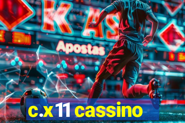 c.x11 cassino