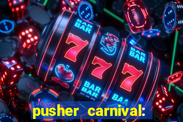 pusher carnival: coin master