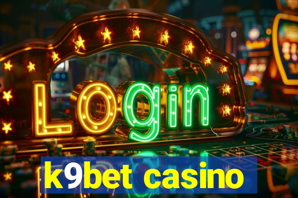 k9bet casino