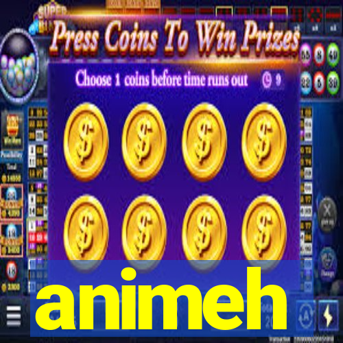 animeh