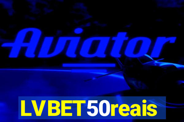 LVBET50reais