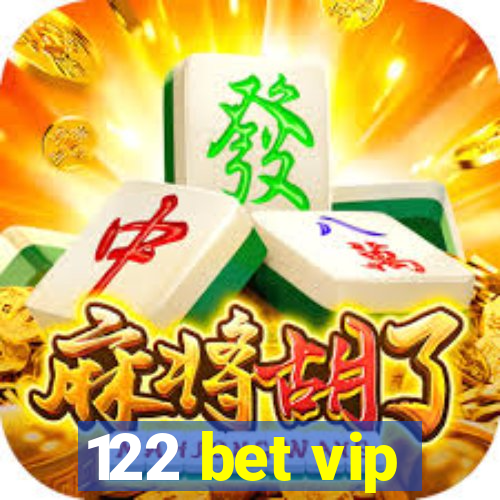 122 bet vip