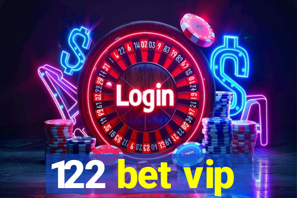 122 bet vip