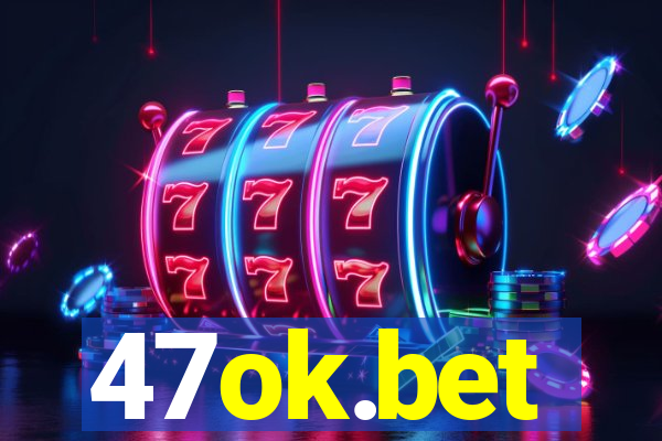 47ok.bet
