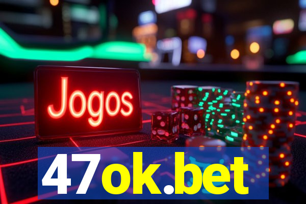 47ok.bet