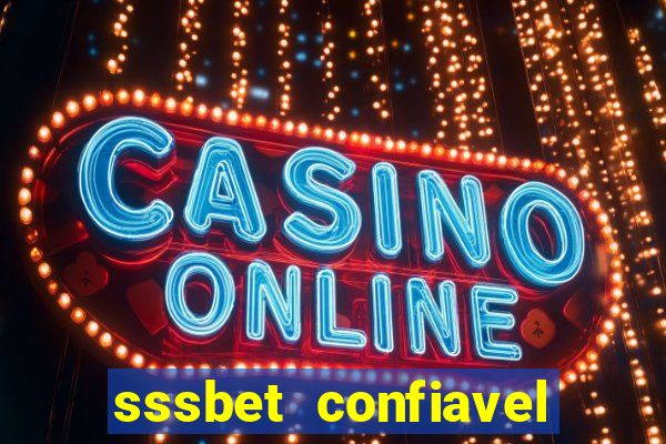 sssbet  confiavel