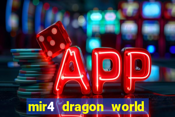 mir4 dragon world private server