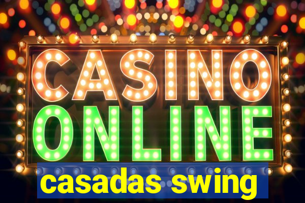 casadas swing