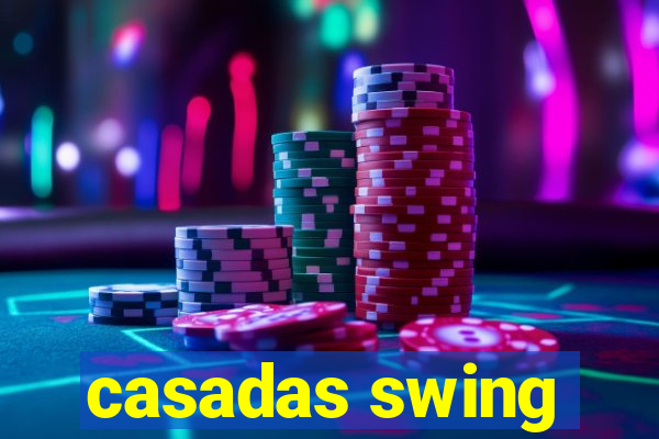 casadas swing