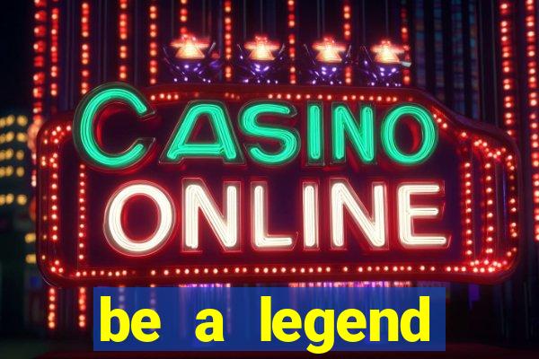 be a legend football unlimited money