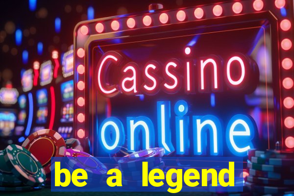 be a legend football unlimited money