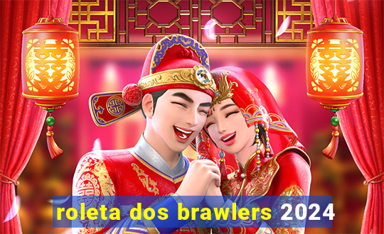 roleta dos brawlers 2024
