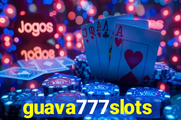 guava777slots