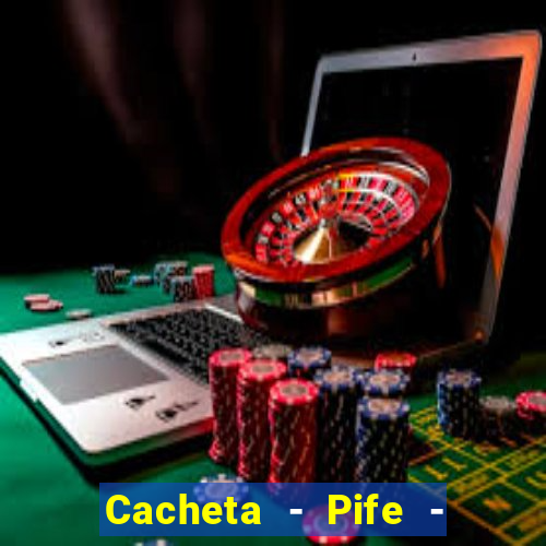 Cacheta - Pife - Jogo online