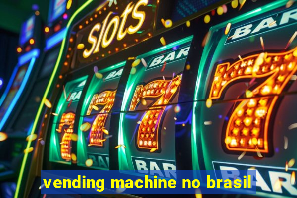 vending machine no brasil