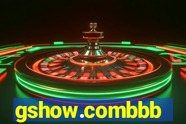 gshow.combbb