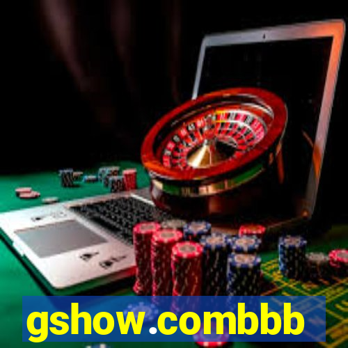 gshow.combbb