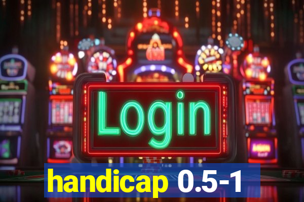 handicap 0.5-1